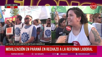 Marcha contra la reforma laboral en Paran&aacute;: m&aacute;s testimonios en la movilizaci&oacute;n